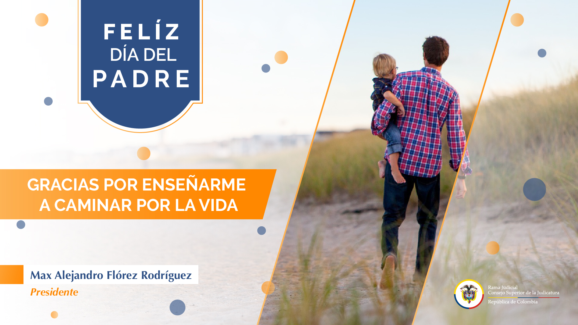 El Consejo Superior de la Judicatura felicita a todos los padres en su día. Especial reconocimiento a los vinculados a la Rama Judicial