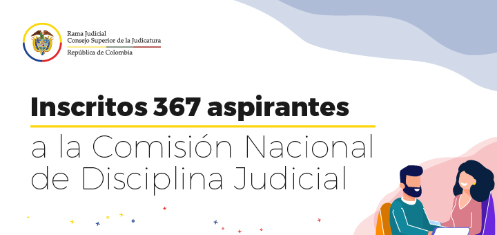 Lista de Inscritos para integrar las ternas de magistrados de la Comisión Nacional de Disciplina Judicial