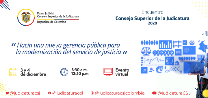 Encuentro Consejo Superior de la Judicatura ´Hacia una nueva gerencia pública para la modernización del servicio del servicio de justicia´