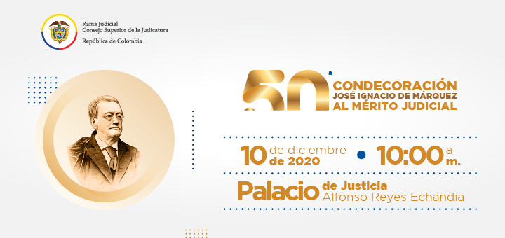 50 años de la Condecoración José Ignacio de Márquez al Mérito Judicial