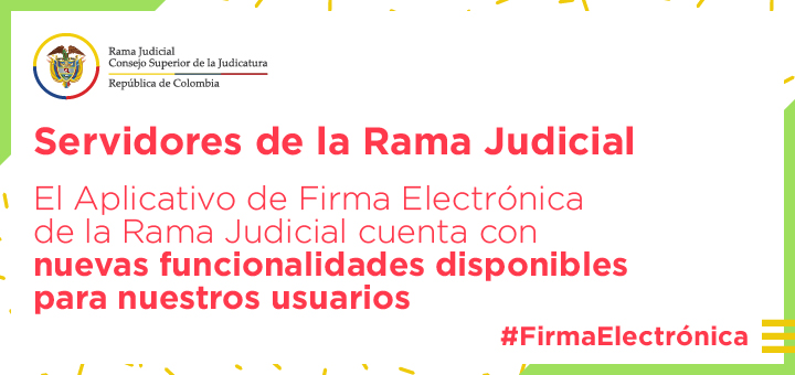 Nuevas funcionalidades para el Aplicativo de la firma Electrónica