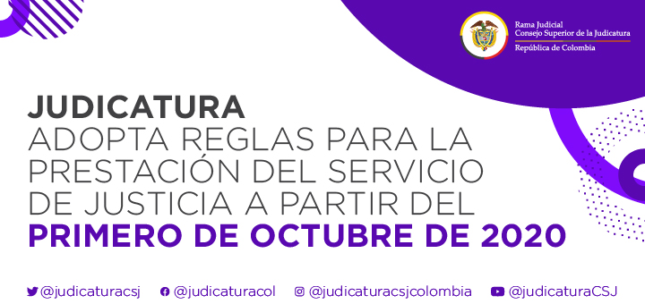 Judicatura adopta reglas para la prestación del servicio de justicia a partir del primero de octubre de 2020