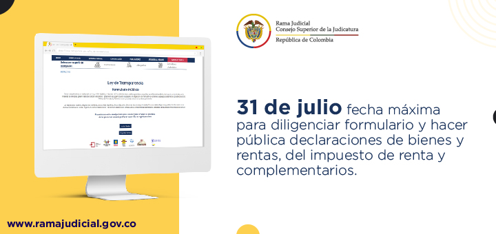 Hoy vence plazo para que magistrados, jueces y directores hagan pública las declaraciones de bienes y rentas, del impuesto de renta y complementarios