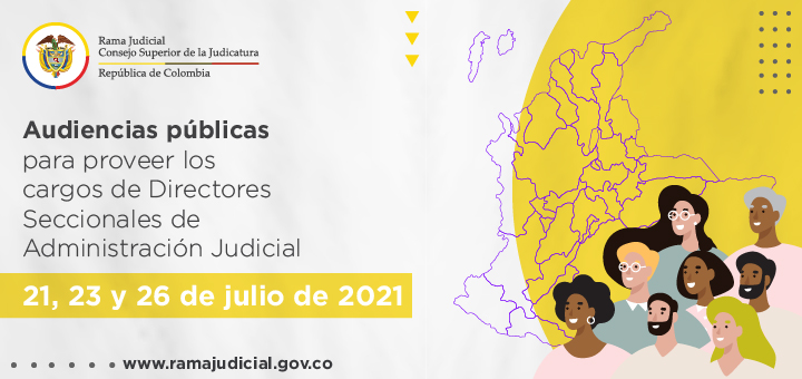 Audiencias públicas para proveer cargos de directores seccionales de administración judicial