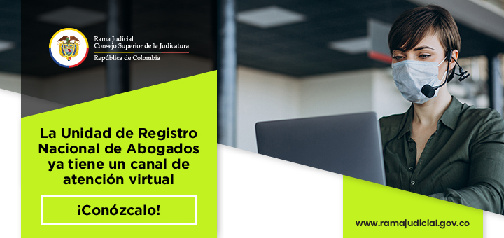 Unidad de Registro Nacional de Abogados tiene habilitado un canal para la atención virtual