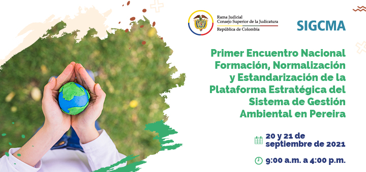Primer Encuentro Nacional Formación, Normalización y Estandarización de la Plataforma Estratégica del Sistema de Gestión Ambiental en Pereira