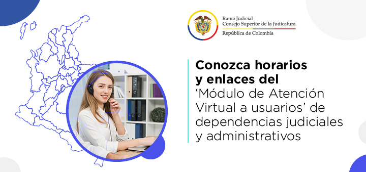 Conozca horarios y enlaces del ‘Módulo de Atención Virtual a usuarios’