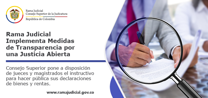 Consejo Superior pone a disposición de jueces y magistrados el instructivo para hacer pública sus declaraciones de bienes y rentas.
