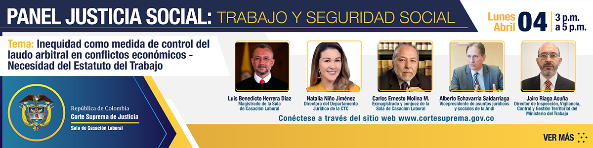 La Corte Suprema de Justicia invita a Magistrados(as), Jueces(zas), Colaboradores(as), Comunidad académica y Ciudadanía en general a participar en el primer panel en línea de "Justicia Social: trabajo y seguridad social" de 2022