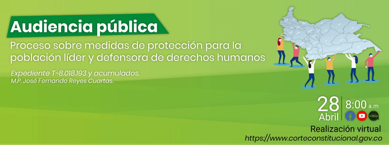 Vea en directo por streaming y a través de redes sociales, la Audiencia pública proceso sobre medidas de protección para la población líder y defensora de derechos humanos