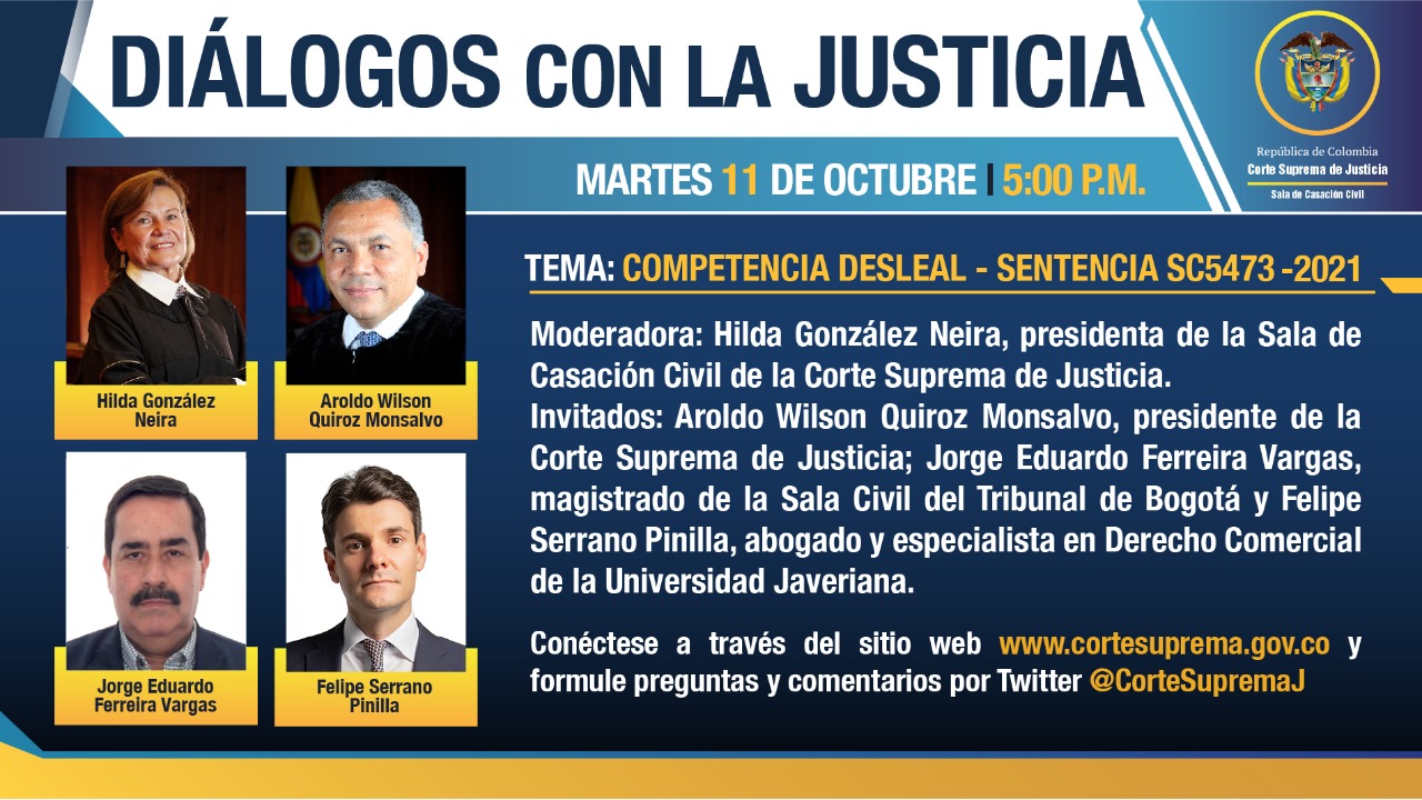 Vea en directo, Diálogos con la Justicia, tema: "competencia desleal sentencia SC 5473-2021 (16 DIC)", martes 11 de octubre de 2022, a partir de las 05:00 p.m.