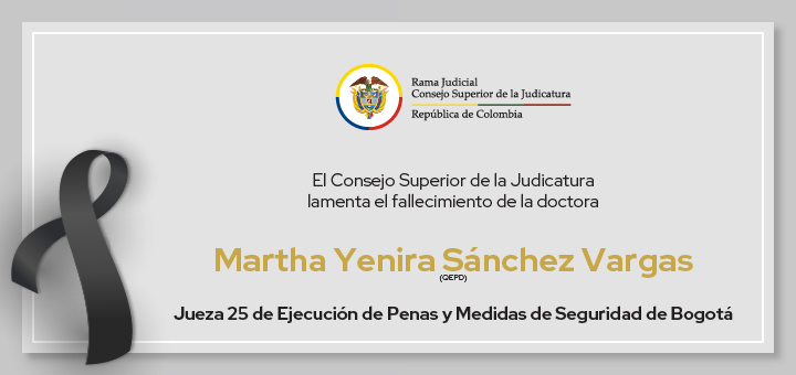 El Consejo Superior de la Judicatura lamenta fallecimiento