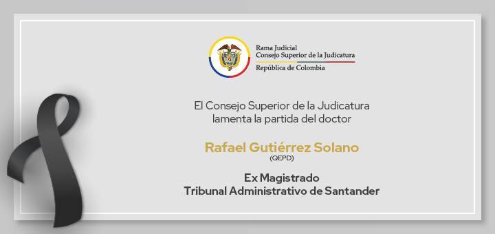 El Consejo Superior de la Judicatura lamenta fallecimiento