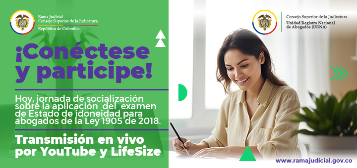 Jornada socialización aplicación del Examen de Estado de idoneidad para abogados de la Ley 1905 de 2018