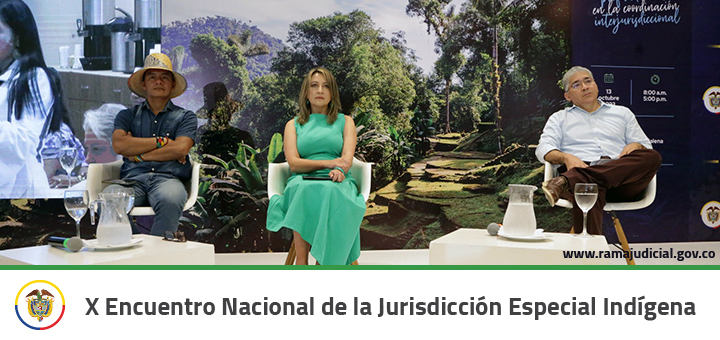 X Encuentro Nacional de la Jurisdicción Especial Indígena: profundizando en la coordinación interjurisdiccional