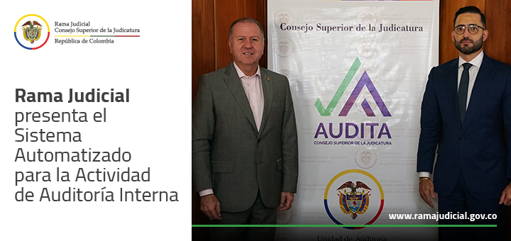 Rama Judicial, primera entidad a nivel nacional en adoptar, la automatización del proceso auditor