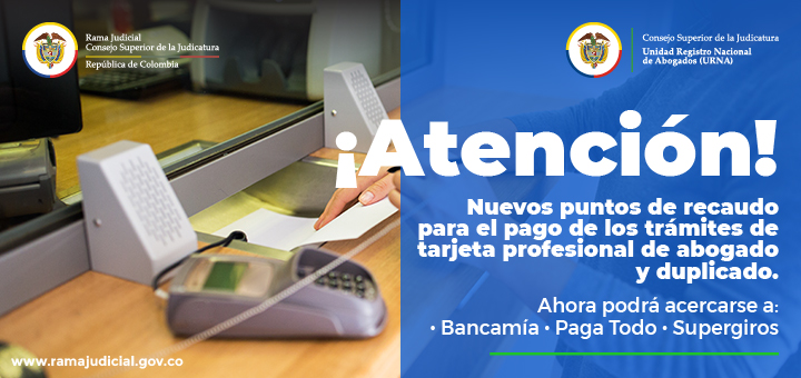 Judicatura habilita nuevos puntos de pago para trámites de tarjeta profesional de abogado y duplicado