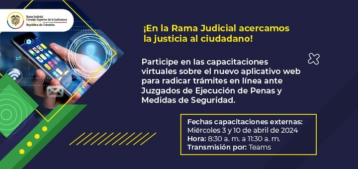 Capacitación virtual nuevo aplicativo web para trámites en línea ante Juzgados de Ejecución de Penas y Medidas de Seguridad