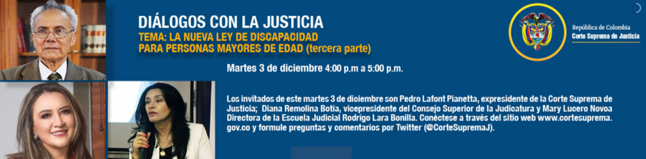 Vea en directo, Diálogos con la Justicia", tema: "La nueva Ley de Discapacidad para personas mayores de edad (Tercera parte)", martes 03 de diciembre 4:00 p.m. a 5:00 p.m
