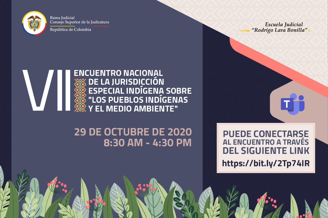 Vll Encuentro Nacional de la Jurisdicción Especial Indígena sobre "Los pueblos indígenas y el medio ambiente"