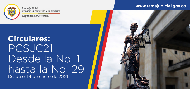 Consulte las circulares del Consejo Superior de la Judicatura de la 1 a la 29