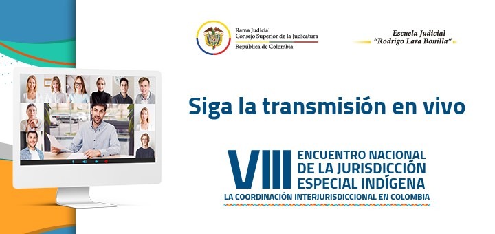 Siga en directo VIII Encuentro Nacional de la Jurisdicción Especial Indígena: "La coordinación interjurisdiccional en Colombia"