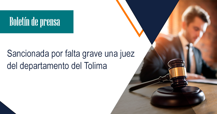 Sancionada por falta grave una juez del departamento del Tolima