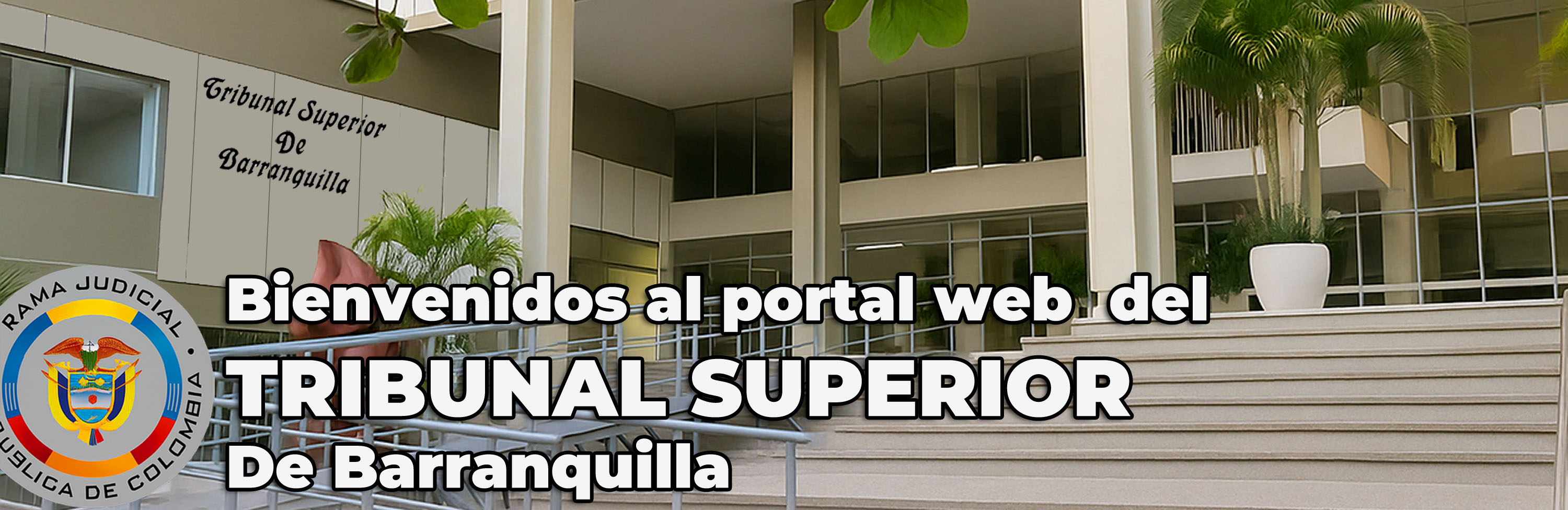 Bienvenida al Tribunal Superior de Barranquilla