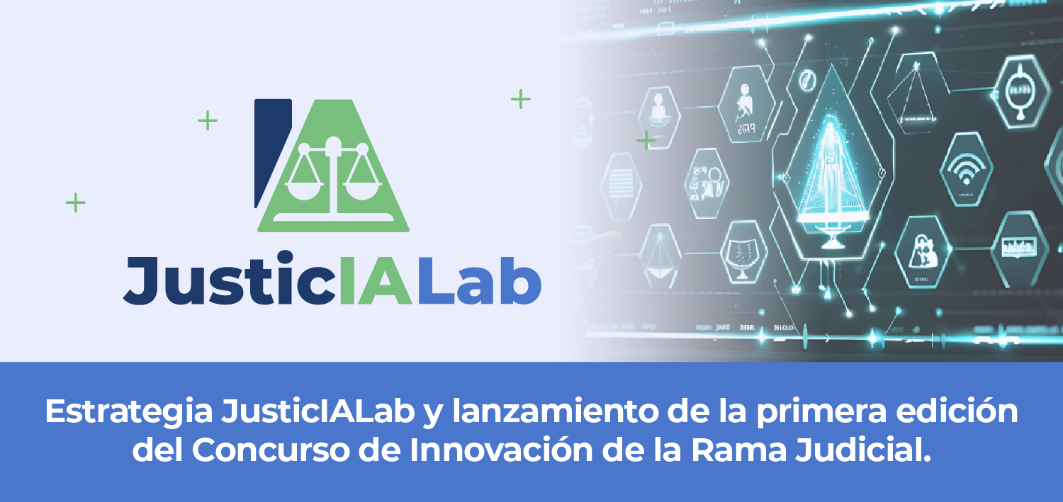 Consejo Superior de la Judicatura lanzará JusticIALab, estrategia de innovación de la Rama Judicial