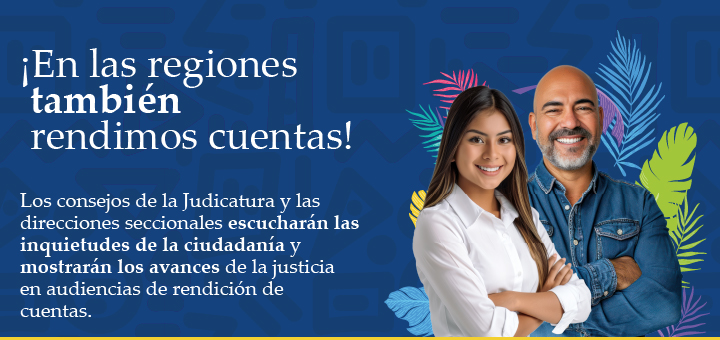 Consejos de la Judicatura y direccionales seccionales rendirán cuentas en todas las regiones del país