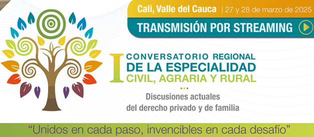 1° Conversatorio regional de la Especialidad Civil, Agraria y Rural: “Discusiones actuales del derecho privado y de familia”