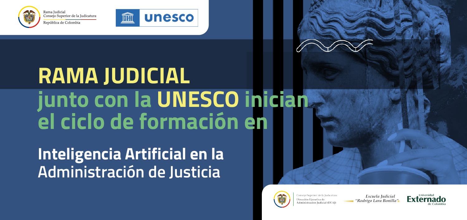 Rama Judicial y UNESCO inician el ciclo de formación en Inteligencia Artificial en la Administración de Justicia