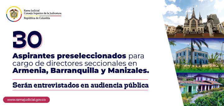 Listas de preseleccionados para cargos de directores seccionales de administración judicial de Armenia, Barranquilla y Manizales