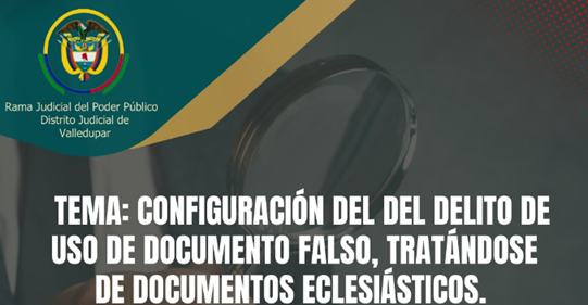 Configuración del delito de uso de documento falso, tratándose de documentos eclesiáticos
