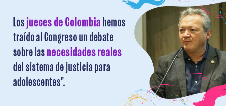 Los jueces de Colombia hemos traído al Congreso un debate sobre las necesidades reales del sistema de justicia para adolescentes: presidente Jorge Enrique Vallejo
