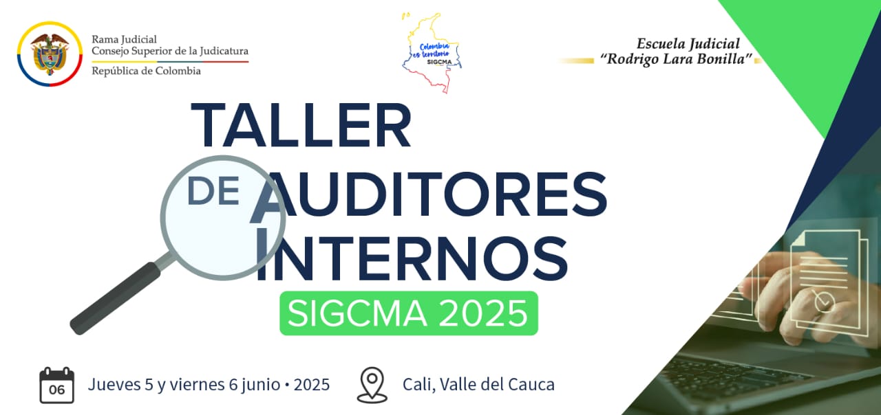 Judicatura realizará el primer Taller de Auditores Internos – SIGCMA 2025