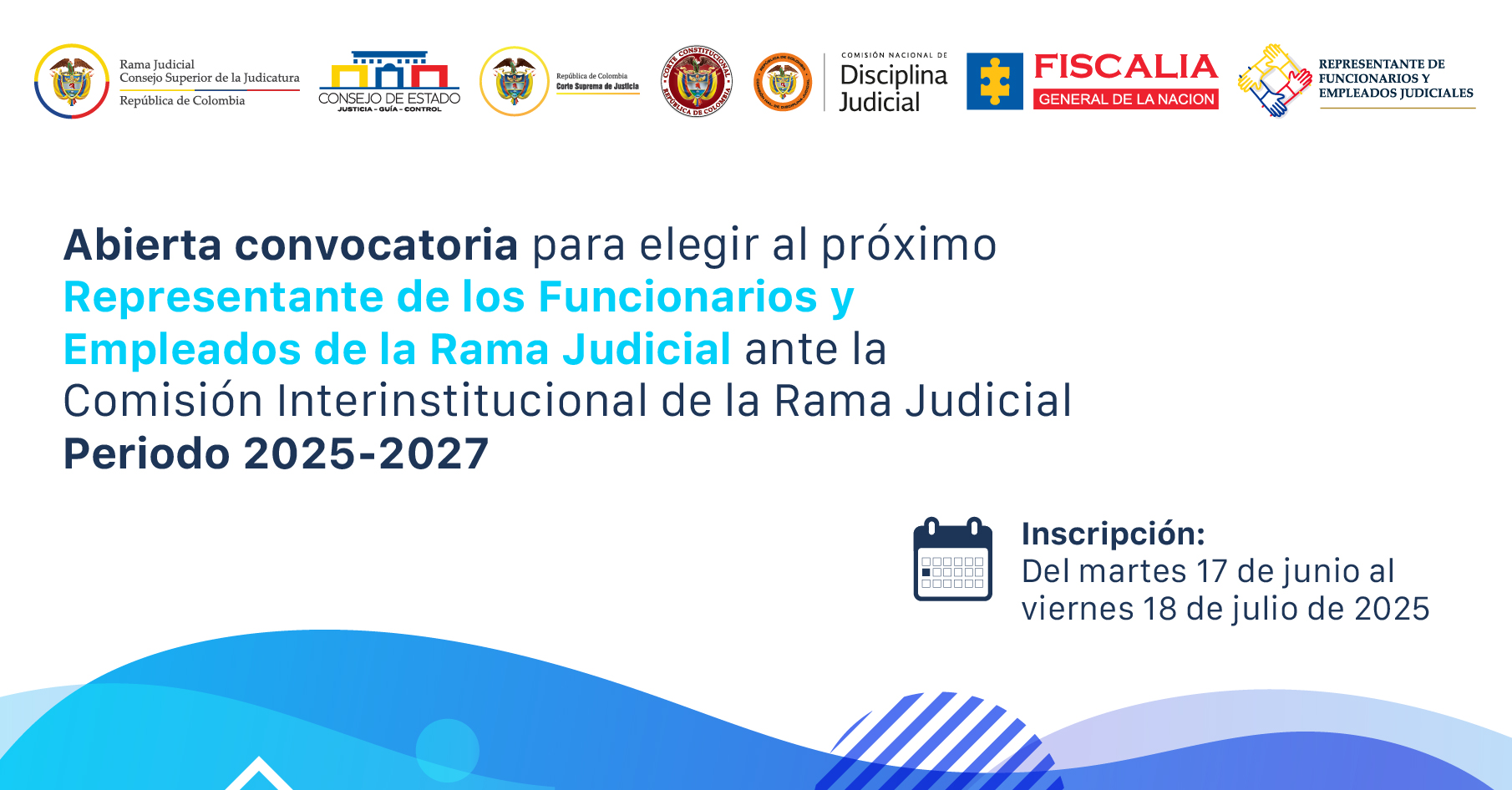 Comisión Interinstitucional de la Rama Judicial abre convocatoria para elegir al nuevo representante de los funcionarios y empleados ante la Comisión