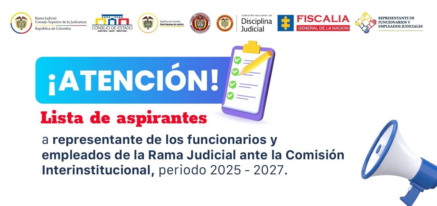 Lista de candidatos a representante de los funcionarios y empleados de la Rama Judicial ante la Comisión Interinstitucional