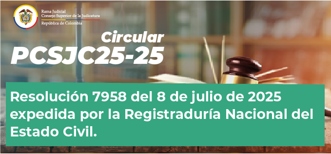 Circulares Consejo Superior de la Judicatura 2025