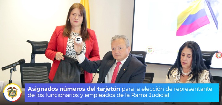 Asignados los números del tarjetón para la elección de representante de los funcionarios y empleados de la Rama Judicial en la Comisión Interinstitucional