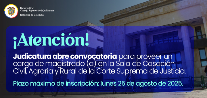 Judicatura abre convocatoria pública para proveer un cargo de magistrado (a) en la Corte Suprema de Justicia