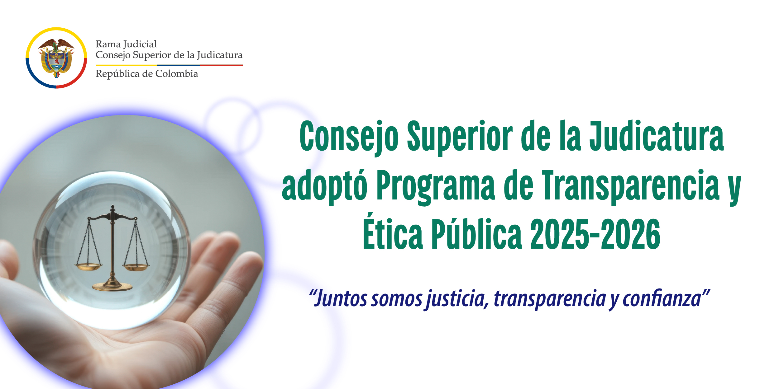Consejo Superior de la Judicatura adoptó Programa de Transparencia y Ética Pública 2025-2026
