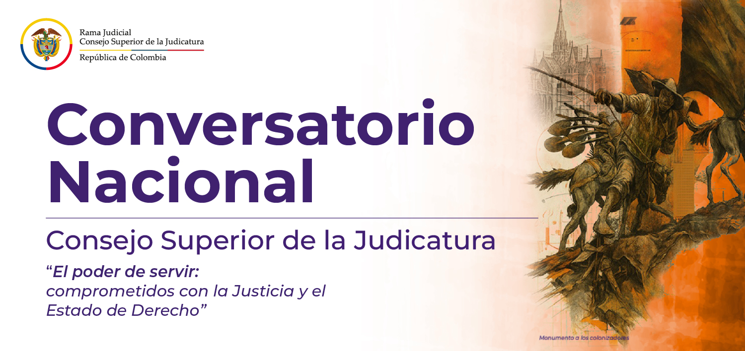 Manizales será la sede del Conversatorio Nacional del Consejo Superior de la Judicatura “El Poder de servir: comprometidos con la justicia y el Estado de Derecho”