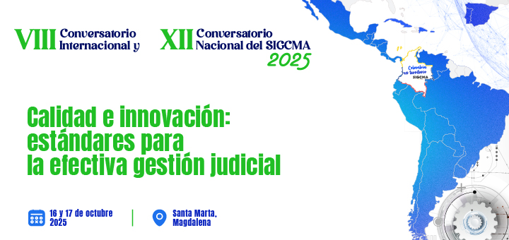 Santa Marta será sede del XII Conversatorio Nacional y VIII Internacional del SIGCMA, qué reunirá a poderes judiciales de Iberoamérica