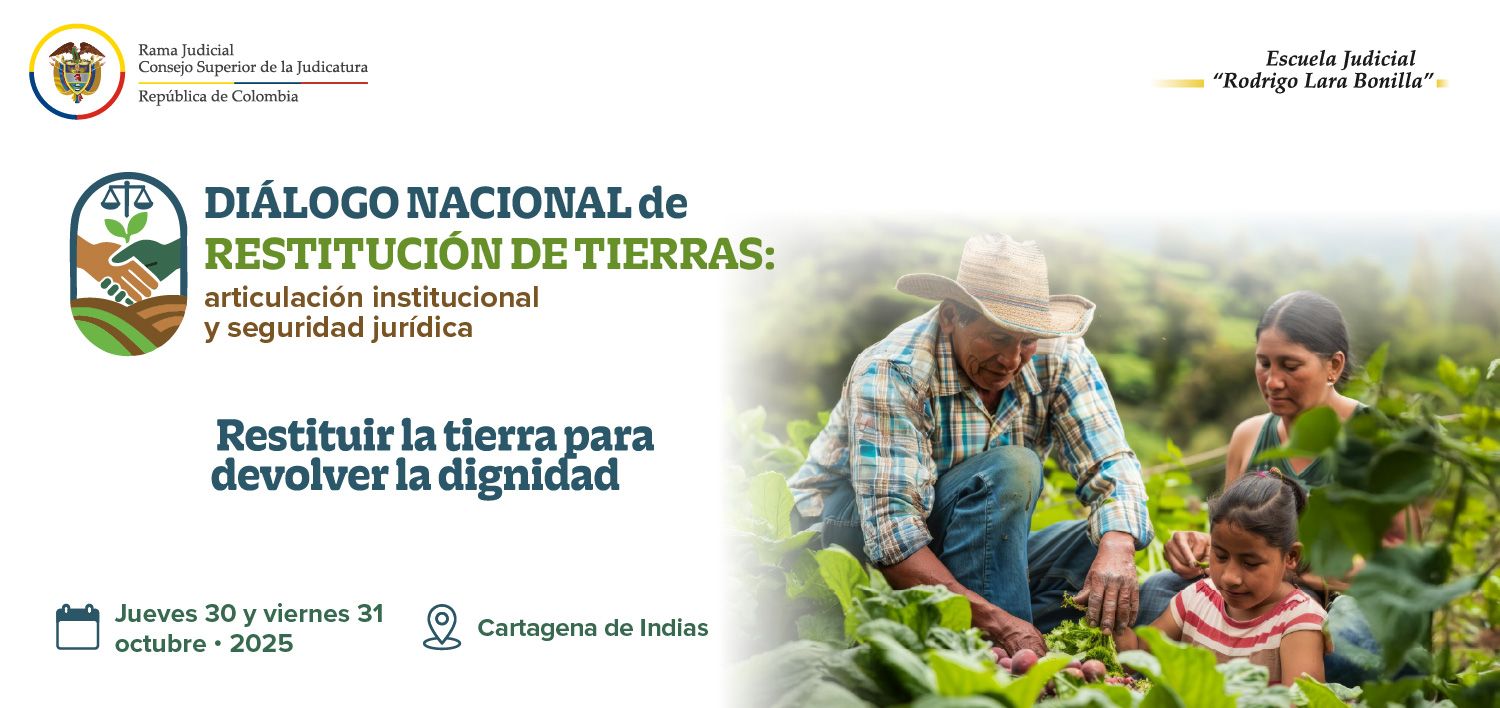 Consejo Superior de la Judicatura lidera el primer conversatorio “Diálogo Nacional de Tierras” en Cartagena de Indias