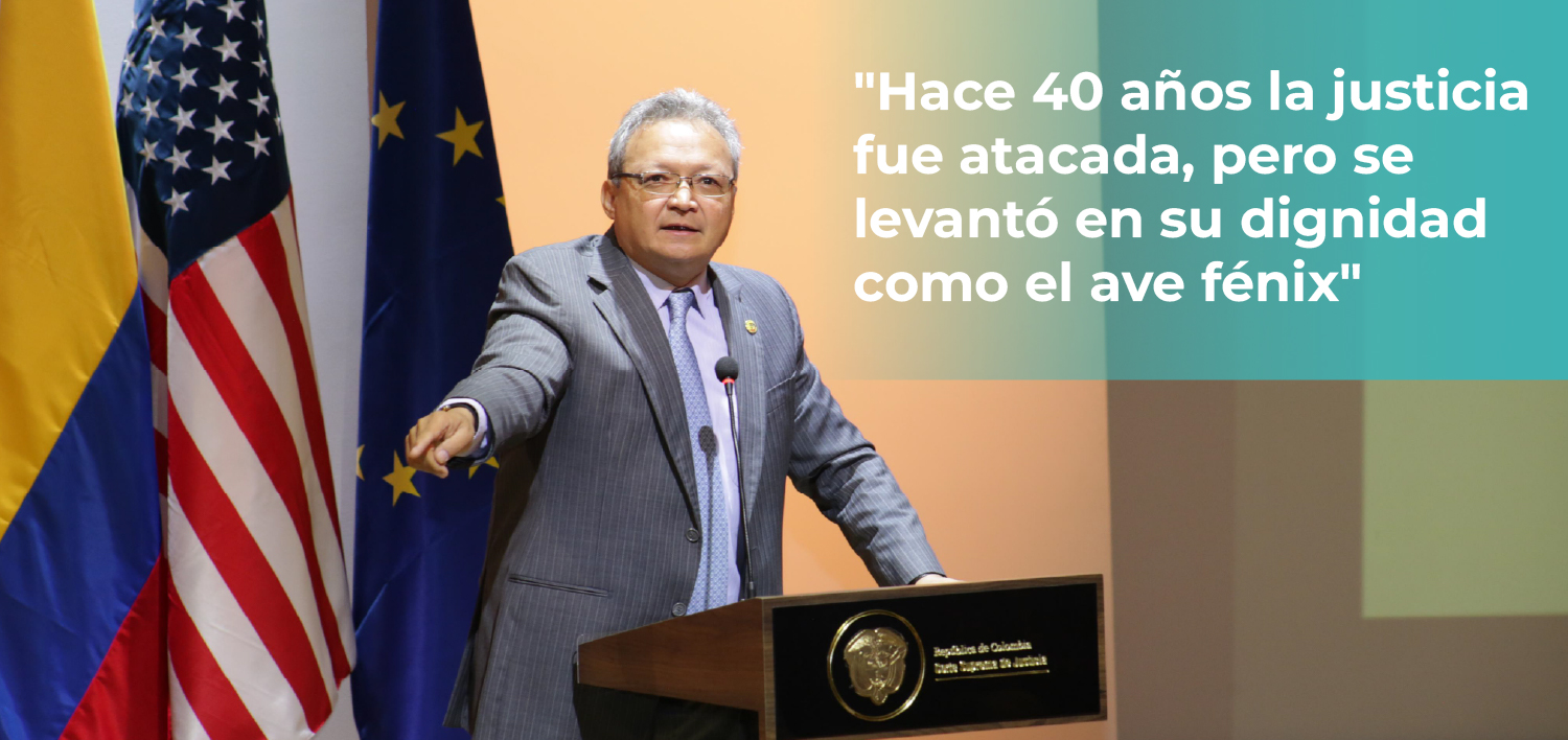 El 6 y 7 de noviembre de 1985 la justicia fue atacada, pero se levantó en su dignidad: presidente del Consejo Superior de la Judicatura, Jorge Enrique Vallejo Jaramillo