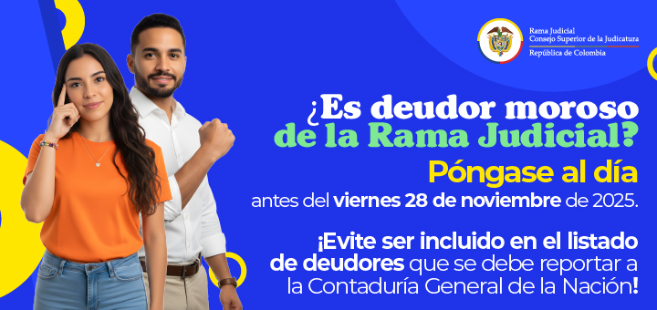 Consulte si es deudor moroso de la Rama Judicial y conozca los canales de atención para suscribir un acuerdo de pago