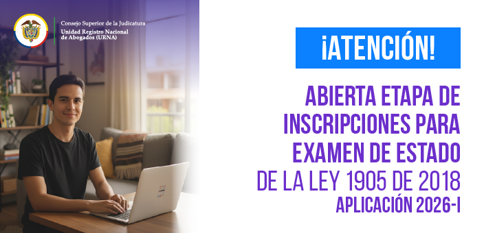 Judicatura abre inscripciones para presentar el examen de Estado de la Ley 1905 de 2018 – Aplicación 2026-I