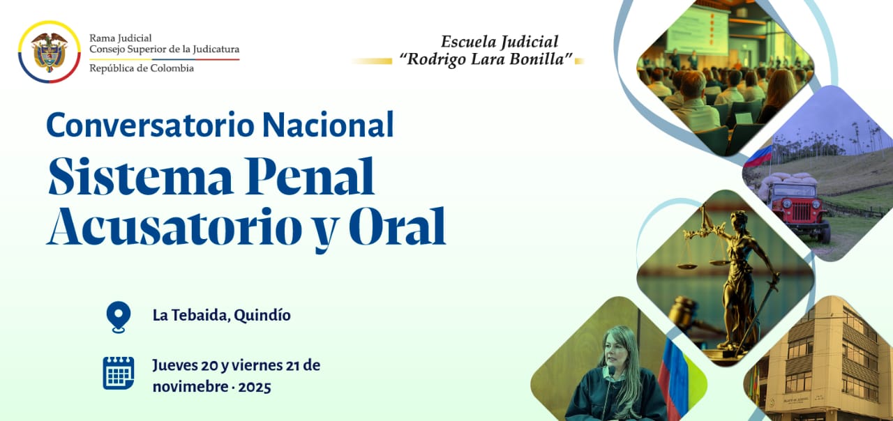 Judicatura realizará el Conversatorio Nacional del Sistema Penal Acusatorio y Oral 2025