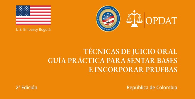 TÉCNICAS DE JUICIO ORAL GUÍA PRÁCTICA PARA SENTAR LAS BASES E INCORPORAR PRUEBAS